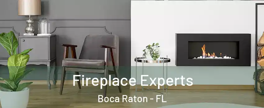  Fireplace Experts Boca Raton - FL