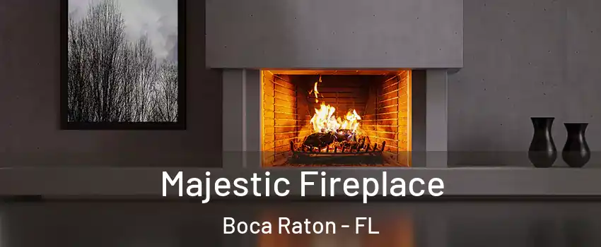  Majestic Fireplace Boca Raton - FL