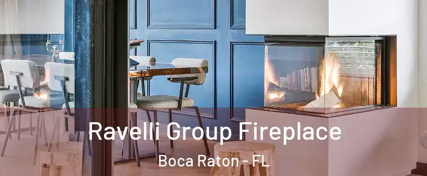  Ravelli Group Fireplace Boca Raton - FL