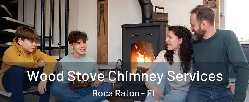  Wood Stove Chimney Services Boca Raton - FL